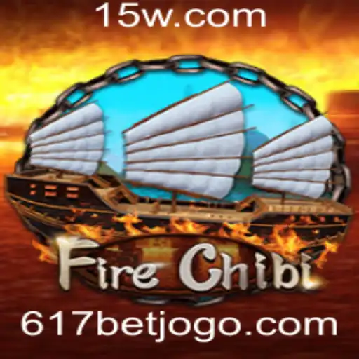 Tudo sobre FireChibi e a Estratégia de Aposta 617