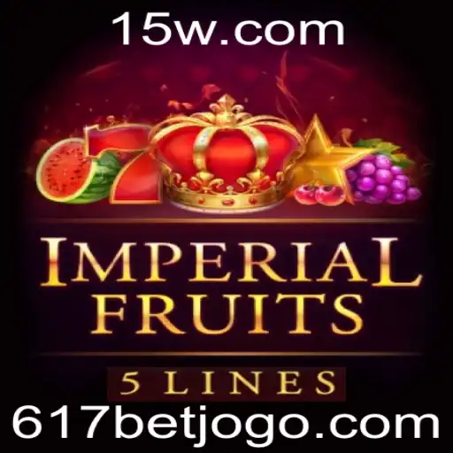 Explorando o Mundo Vibrante de ImperialFruits5 e a Chave para o Sucesso com 617 bet