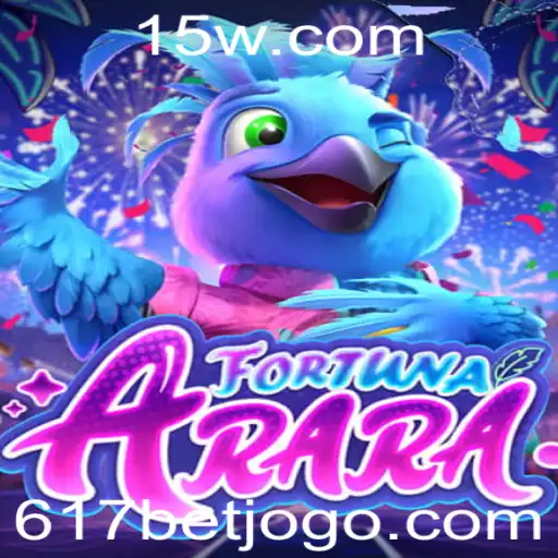 FortunaArara: Explorando o Fascinante Mundo do Jogo e a Tendência '617 Bet'