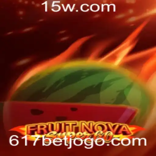 Explorando FruitNovaSuper60: Um Mergulho no Excitante Mundo dos Caça-Níqueis