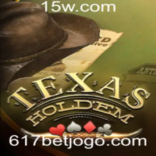 Uma Jornada Completa pelo Texas Hold'em: Descobrindo o '617 Bet' e Mais